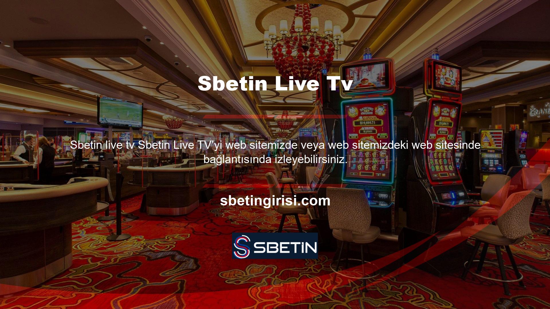 Sitemizden Sbetin TV'ye katılırsanız, ilk kez özel bir teklif alabilirsiniz